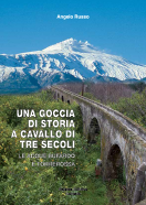 una-goccia-di-storia-a-cavallo-tra-tre-secoli